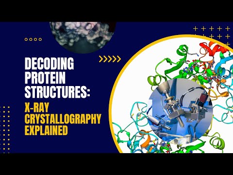 Decoding Protein Structures X-ray Crystallography Explained